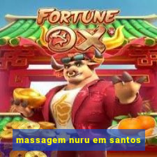 massagem nuru em santos